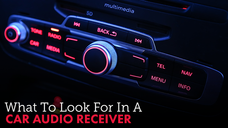 What To Look For In A Car Audio Receiver